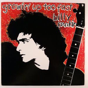 Billy Rankin - Growin Up too Fast - Vinyl LP Record